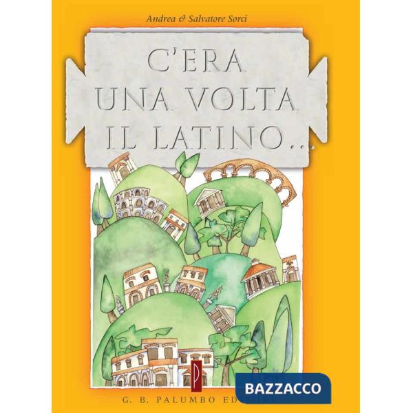 C'ERA UNA VOLTA IL LATINO