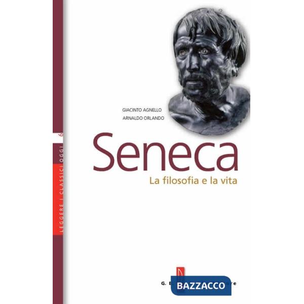 SENECA - LA FILOSOFIA E LA VITA