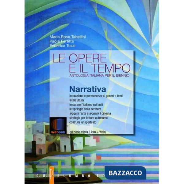 LE OPERE E IL TEMPO - NARRATIVA
