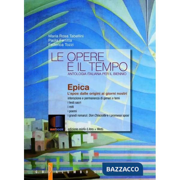 LE OPERE E IL TEMPO - EPICA