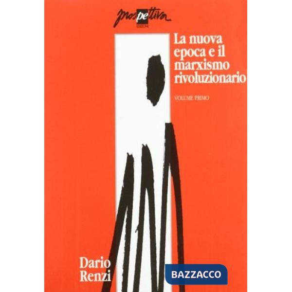 Nuova epoca e il marxismo rivoluzionario (La)