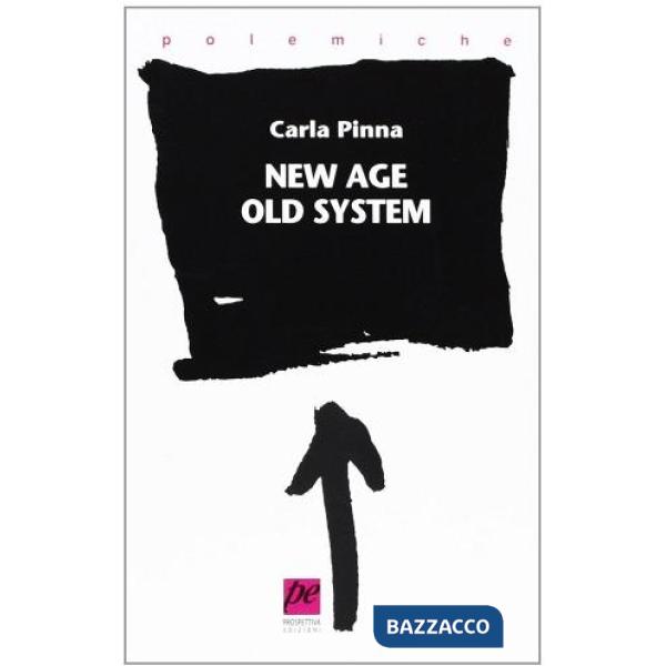 New Age. Old system