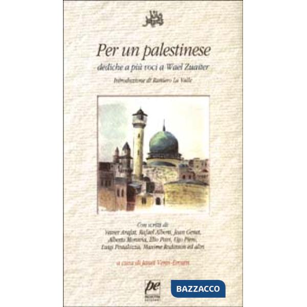 Per un palestinese. Dediche a più voci a Wael Zuaiter