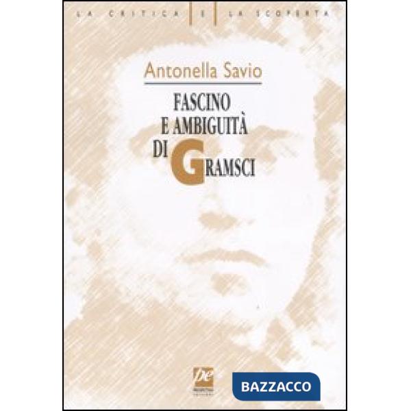 Fascino e ambiguità di Gramsci
