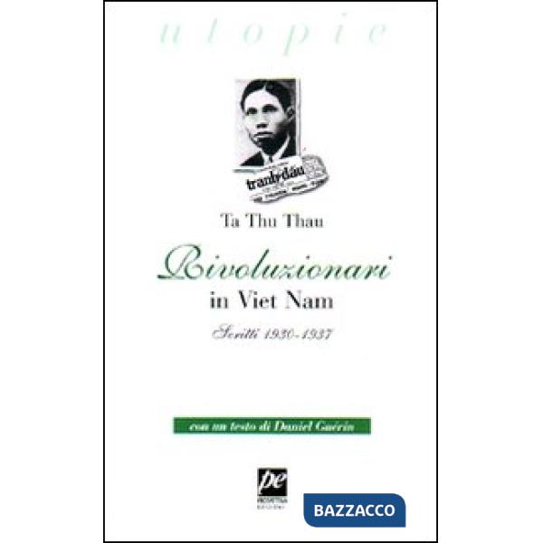 Rivoluzionari in Vietnam. Scritti 1930-1937