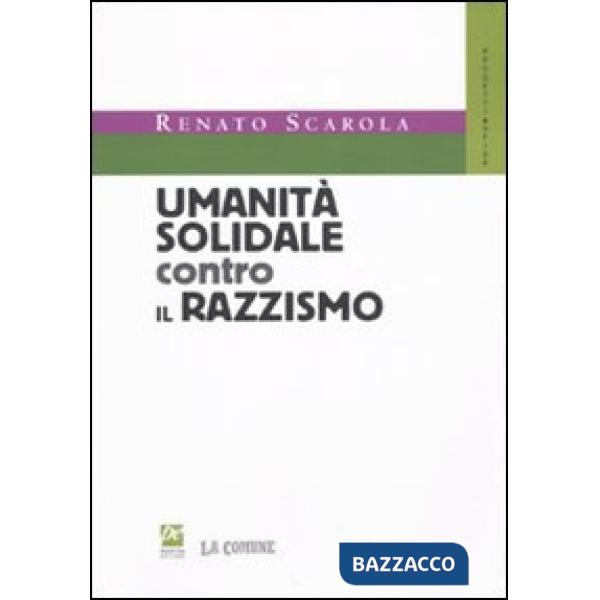Umanità solidale contro il razzismo