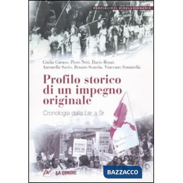 Profilo storico di un impegno originale. Cronologia dalla Lsr a Sr