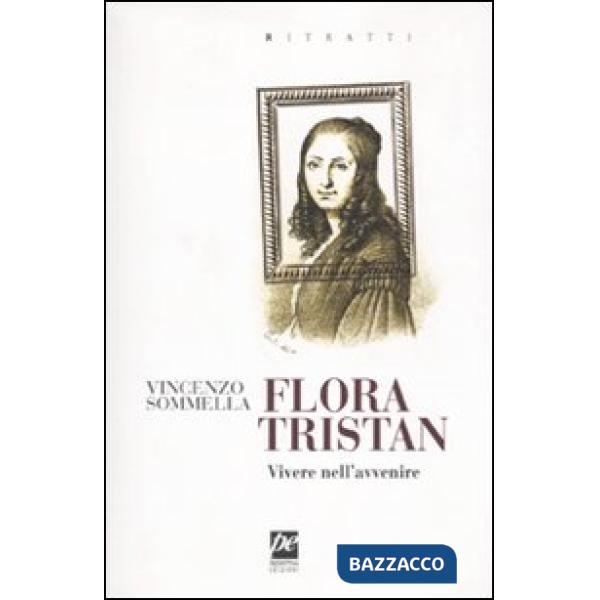 Flora Tristan. Vivere nell'avvenire