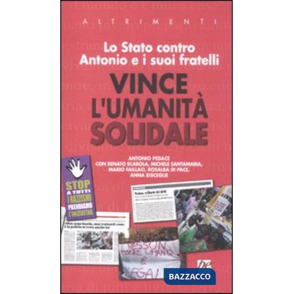 Stato contro Antonio e i suoi fratelli. Vince l'umanità soldale (Lo)
