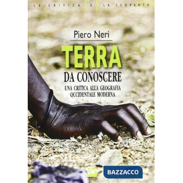 Terra da conoscere. Una critica alla geografia occidentale moderna