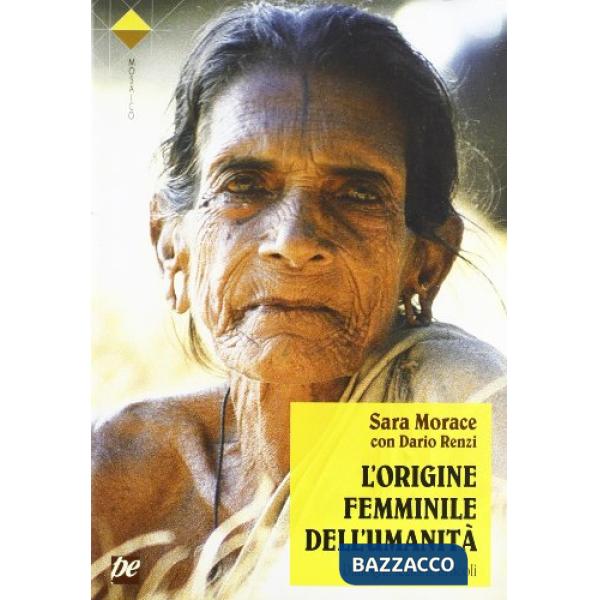 Origine femminile dell'umanità. Dialoghi, lezioni, articoli (L')