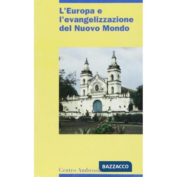 Europa e l'evangelizzazione del nuovo mondo (L')