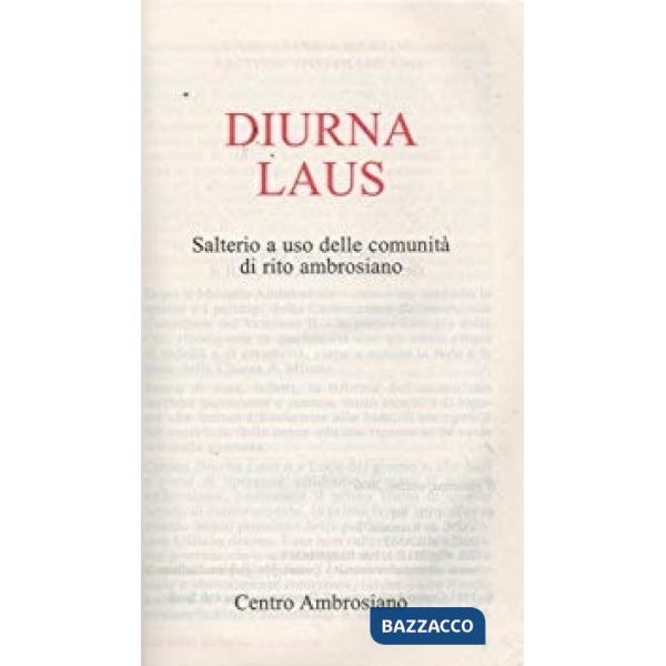 Diurna laus. Salterio a uso delle comunità di rito ambrosiano