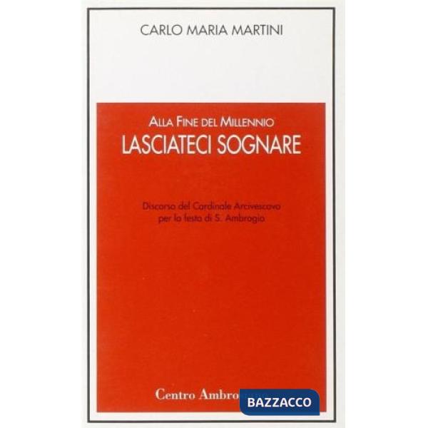 Alla fine del millennio lasciateci sognare