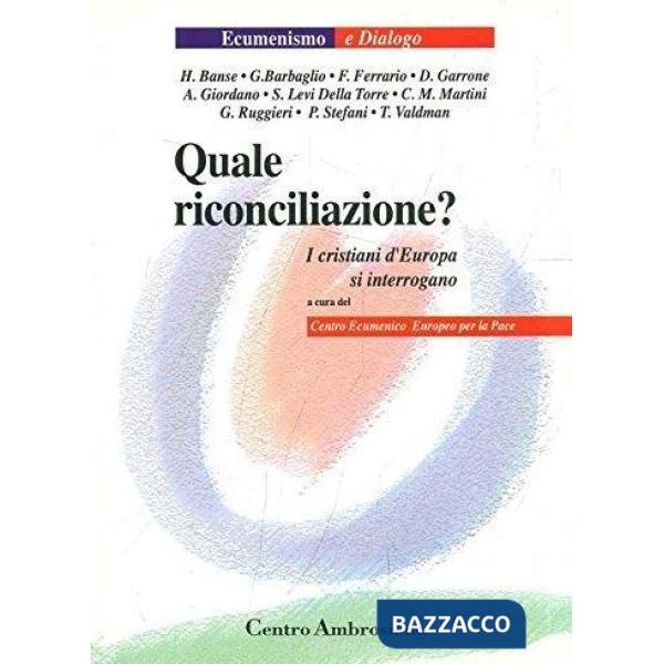 Quale riconciliazione? I cristiani d'Europa si interrogano