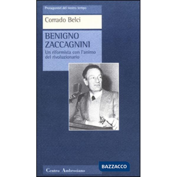 Benigno Zaccagnini. Un riformista con l'animo del rivoluzionario