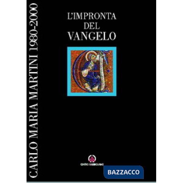 Impronta del vangelo. Carlo Maria Martini 1980-2000 (L')