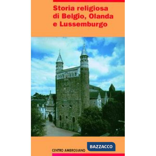 Storia religiosa di Belgio, Olanda e Lussemburgo