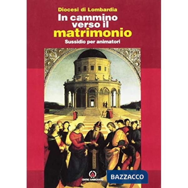 In cammino verso il matrimonio. Sussidio per animatori