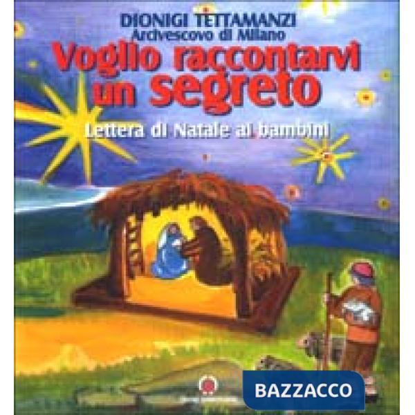 Voglio raccontarvi un segreto. Lettera di Natale ai bambini
