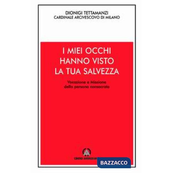 Miei occhi hanno visto la tua salvezza. Vocazione e missione della persona consacrata (I)