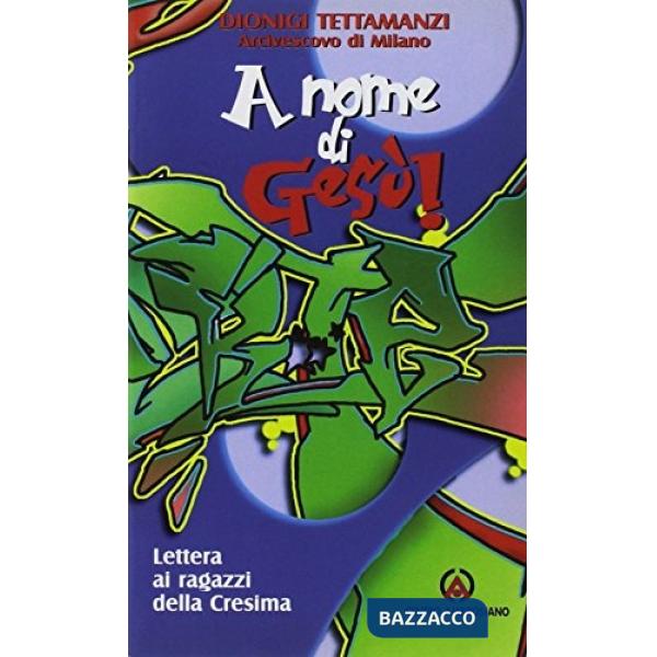 A nome di Gesù. Lettera ai ragazzi della cresima