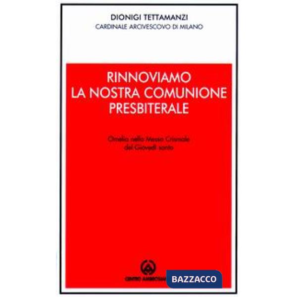 Rinnoviamo la nostra comunione presbiterale. Omelia nella Messa Crismale del Giovedì Santo