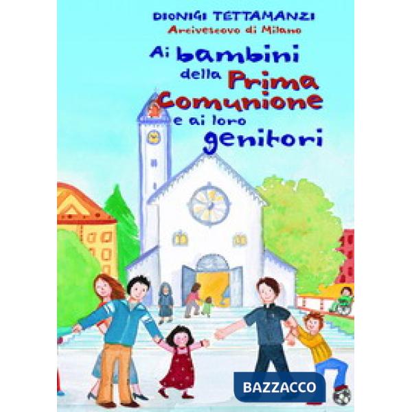 Ai bambini della prima comunione e ai loro genitori