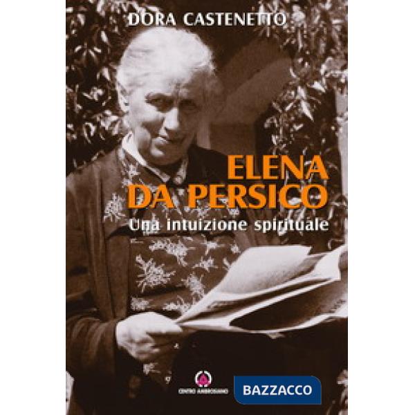 Elena Da Persico. Una intuizione spirituale