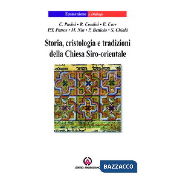 Storia, cristologia e tradizioni della Chiesa Siro-orientale