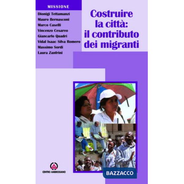 Costruire la città: il contributo dei migranti