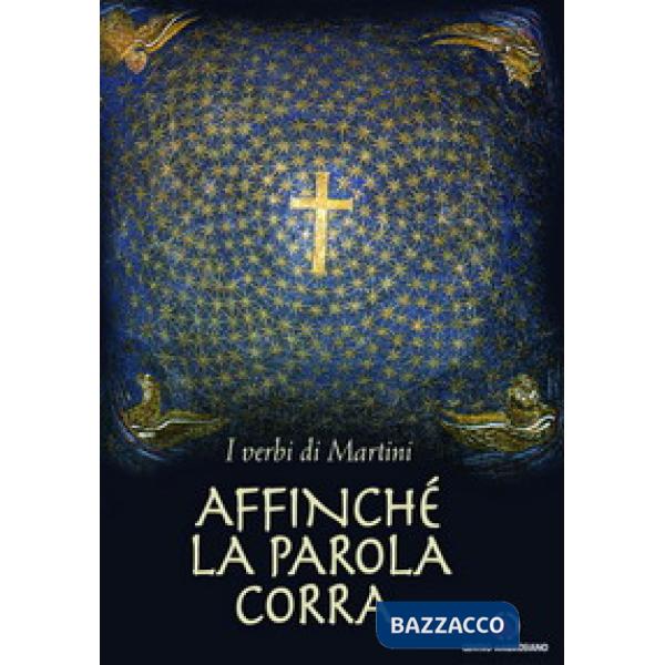 Affinché la parola corra. I verbi di Martini