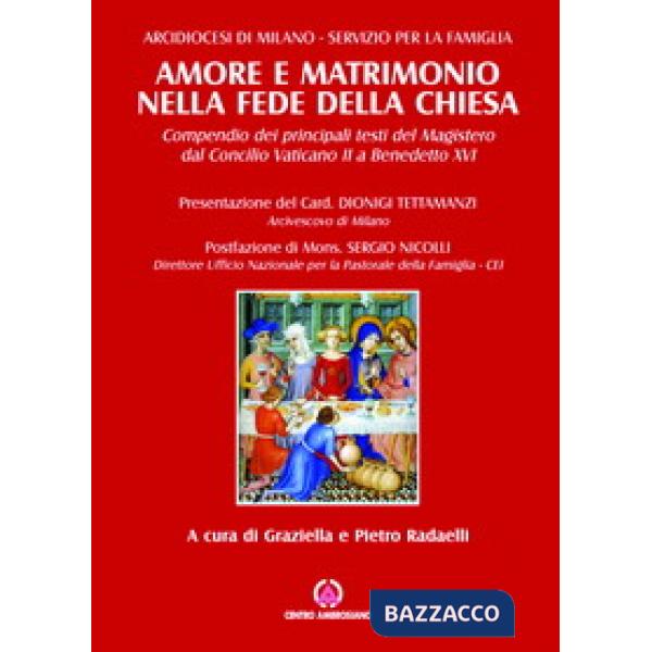 Amore e matrimonio nella fede della Chiesa. Compendio dei principali testi del magistero dal Concilio Vaticano II a Benedetto XV