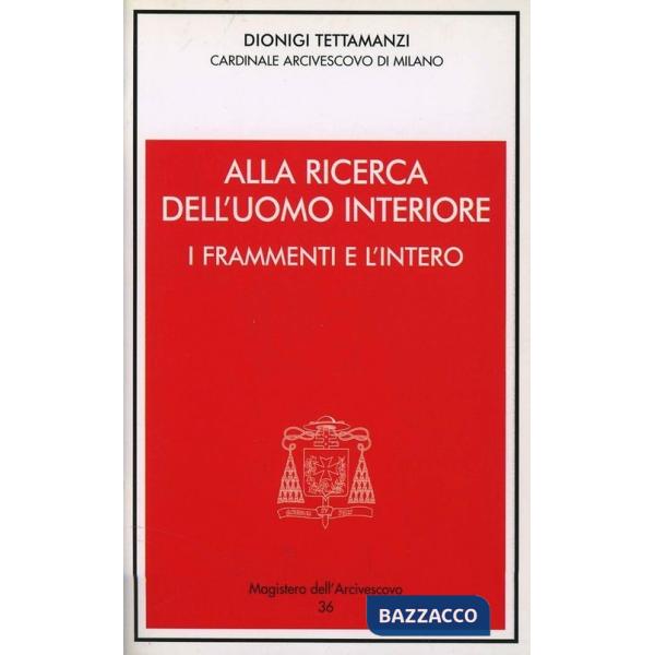 Alla ricerca dell'uomo interiore. I frammenti e l'intero. Incontro con gli amministratori locali