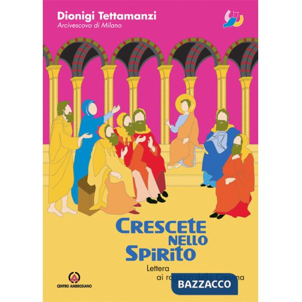 Crescete nello Spirito. Lettera ai ragazzi della cresima