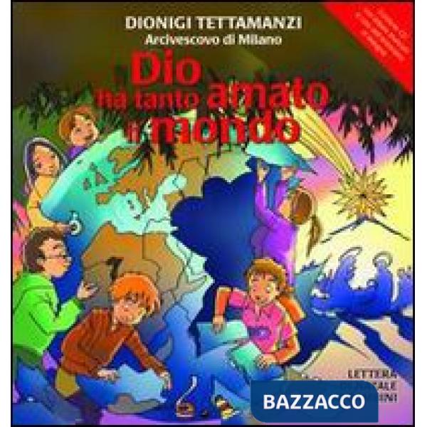 Dio ha tanto amato il mondo. Lettera di Natale ai bambini. Ediz. illustrata. Con CD Audio