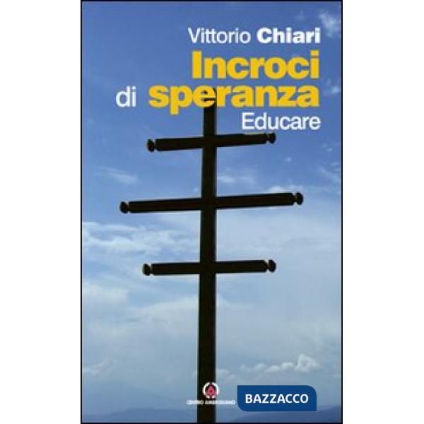 Incroci di speranza. Educare