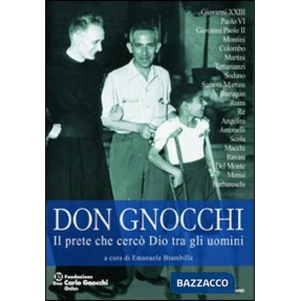 Don Carlo Gnocchi. Il prete che cercò Dio tra gli uomini