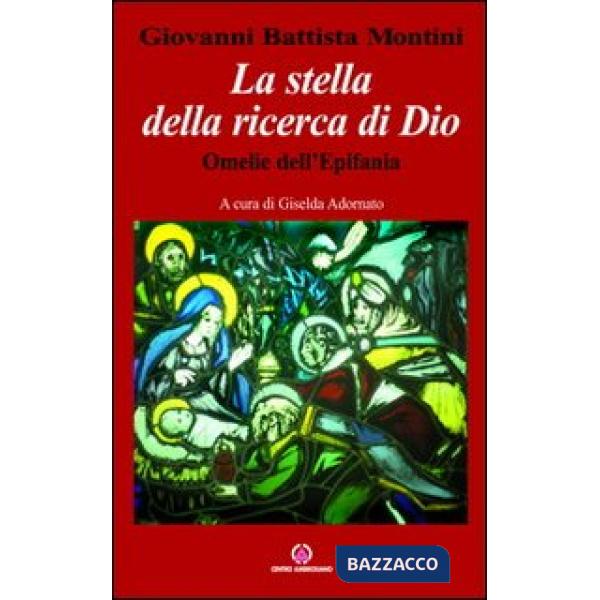 Stella della ricerca di Dio. Omelie dell'Epifania (La)