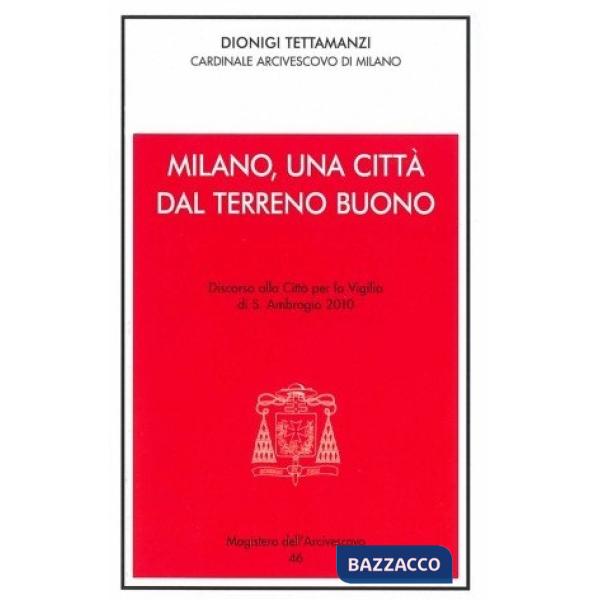Milano, una città dal terreno buono. S. Ambrogio 2010