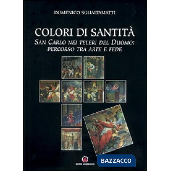 Colori di santità. San Carlo nei teleri del Duomo: percorso tra arte e fede