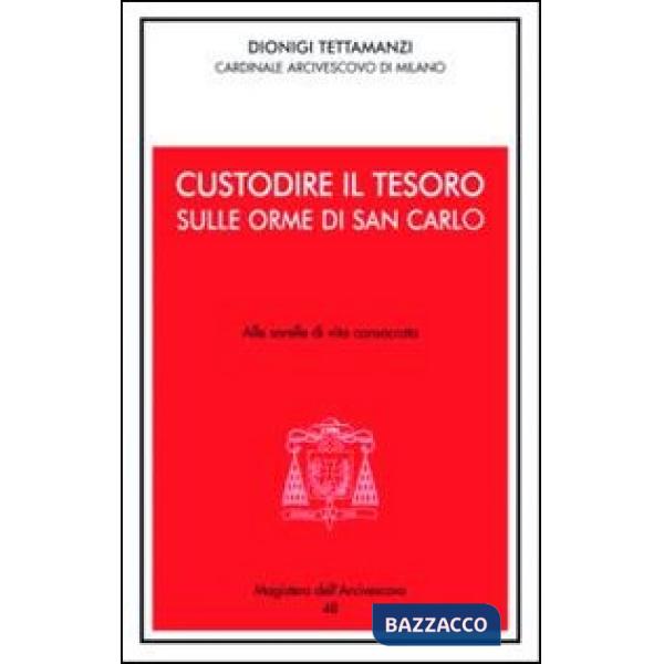 Custodire il tesoro. In ascolto di San Carlo. Alle sorelle di vita consacrata