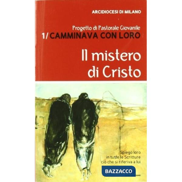 Camminava con loro. Vol. 1: Il mistero di Cristo
