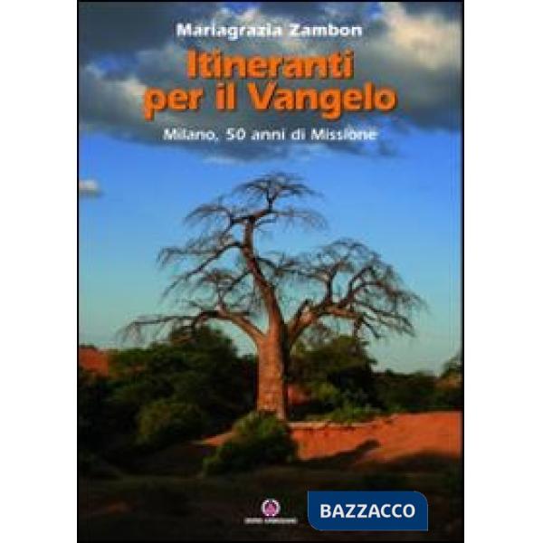 Itineranti per il Vangelo. Milano, 50 anni di missione