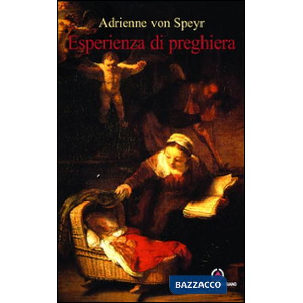 Esperienza di preghiera. Con «Le preghiere della terra» e «Le preghiere del cielo»