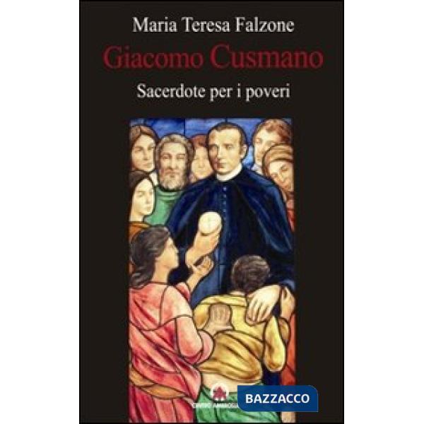 Giacomo Cusmano sacerdote per i poveri