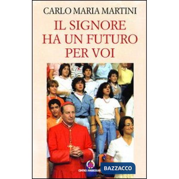 Signore ha un futuro per voi (Il)
