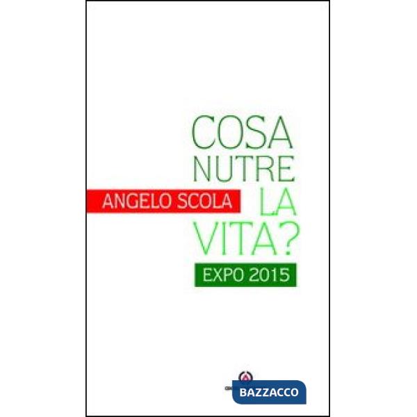 Cosa nutre la vita? Expo 2015