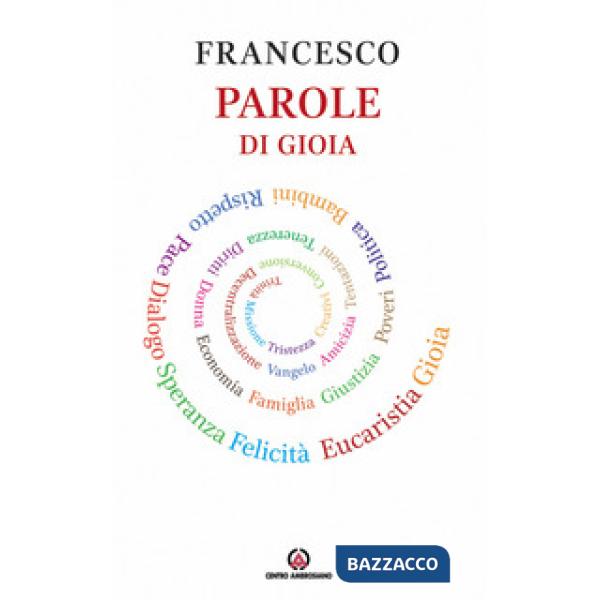 Francesco, parole di gioia