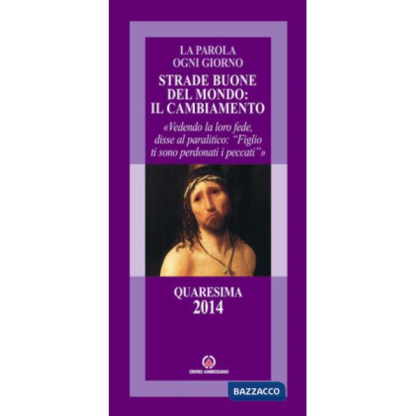 Strade buone del mondo: il cambiamento. Vedendo la loro fede, disse al paralitic